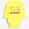 I Have Issues Grower Long Sleeve